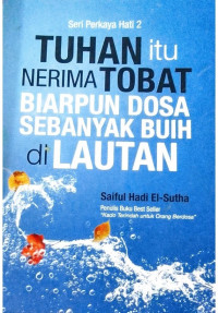 Image of Seri Perkaya Hati 2 : Tuhan Itu nerima Tobat biarpun Dosa Sebanyak Buih Dilautan