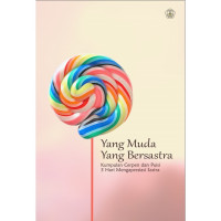 Image of Yang Muda Yang Bersastra : Kumpulan cerpen dan puisi