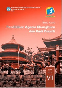 Image of Buku Guru pendidikan agama khonghucu dan budi pekerti SMP Kelas VII Edisi Revisi 2014