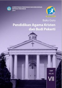 Image of Buku Guru pendidikan agama kristen dan budi pekerti SMP Kelas VII Edisi Revisi 2014