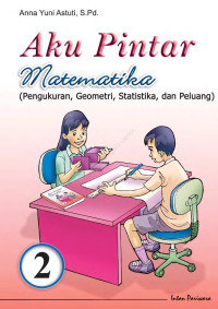 Image of Aku pintar matematika 2 ( Pengukuran, Geometri, Statistika, dan Peluang)