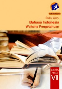 Image of Buku Guru Bahasa indonesia wahana pengetahuan SMP/MTS Kelas VII edisi revisi 2014