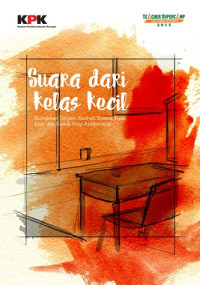 Image of Suara Dari Kelas Kecil : Kumpulan Cerpen, Esai, Naskah Drama, Puisi Dan Komik Strip Antikorupsi